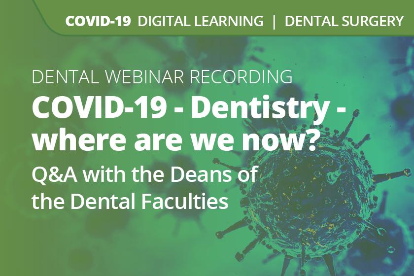 A graphic displaying the words COVID-19 - Dentistry: Where are we now?