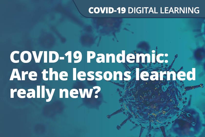 A graphic displaying the words COVID-19 Pandemic: Are the lessons learned really new?