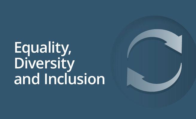 Equality, Diversity and Inclusion